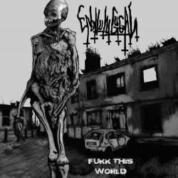 Enbilulugugal : Fukk This World